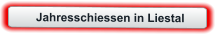 Jahresschiessen in Liestal