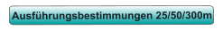 Ausführungsbestimmungen 25/50/300m